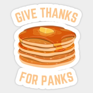 Funny Pancakes Breakfast Give Thanks for Panks Sticker